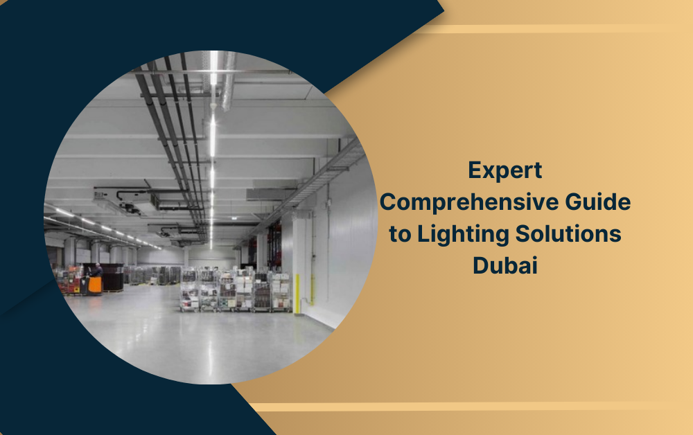 Top & Expert Comprehensive Guide to Lighting Solutions Dubai - All for ...