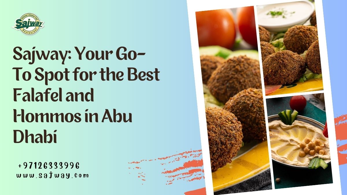 Sajway: Your Go-To Spot for the Best Falafel and H
